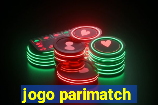 jogo parimatch