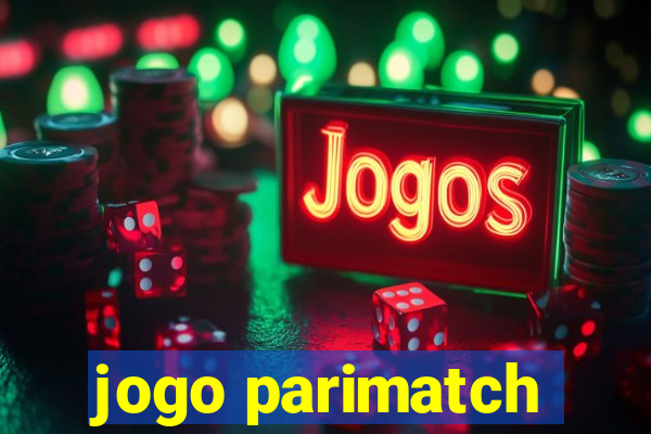 jogo parimatch