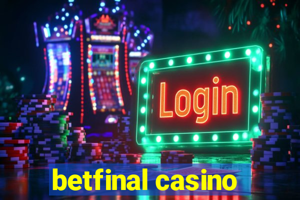 betfinal casino