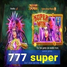 777 super