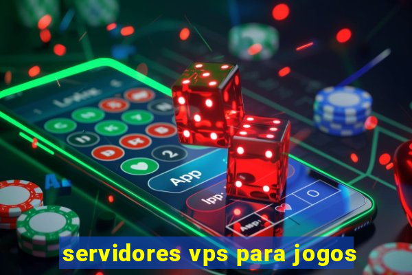 servidores vps para jogos