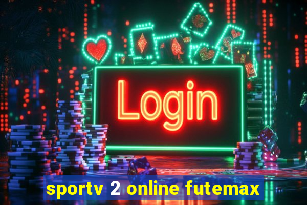 sportv 2 online futemax