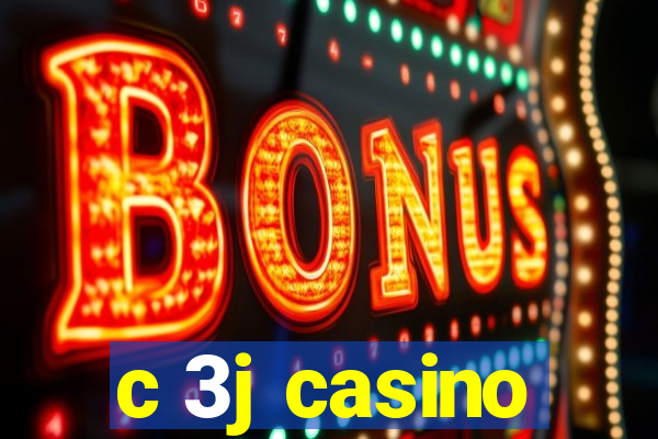 c 3j casino