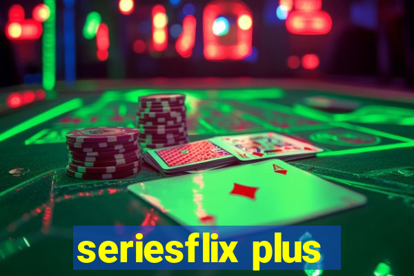 seriesflix plus