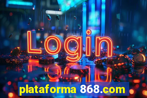 plataforma 868.com