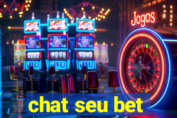 chat seu bet