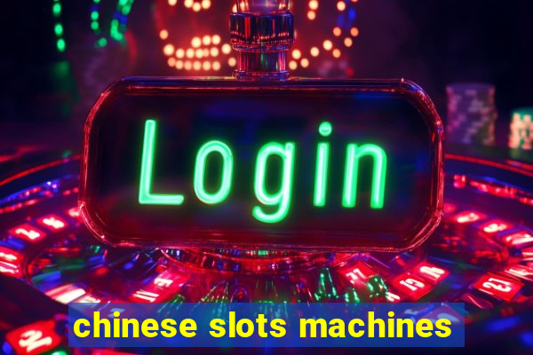 chinese slots machines