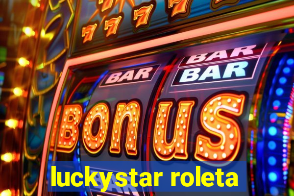 luckystar roleta