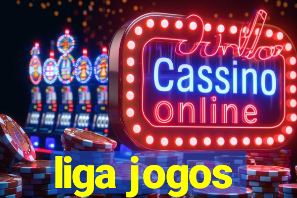 liga jogos