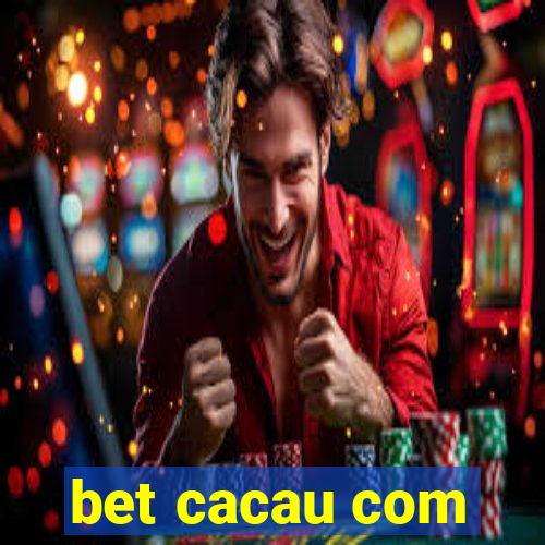 bet cacau com