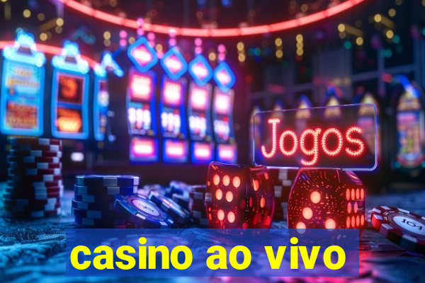 casino ao vivo