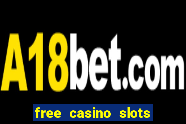 free casino slots and games