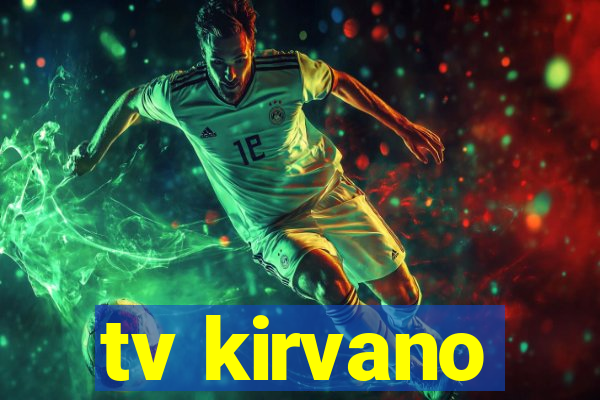 tv kirvano