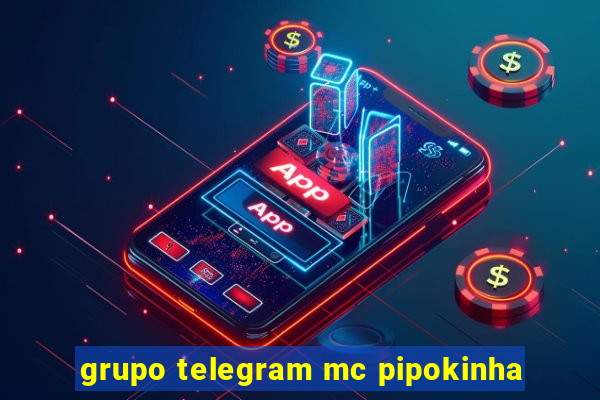 grupo telegram mc pipokinha