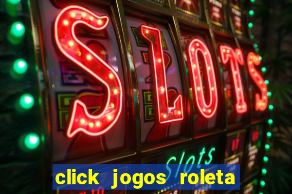 click jogos roleta do amor