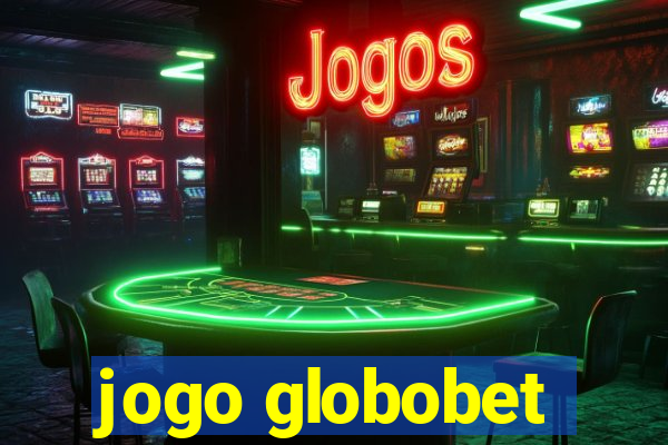 jogo globobet