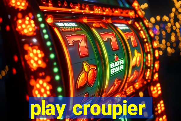 play croupier