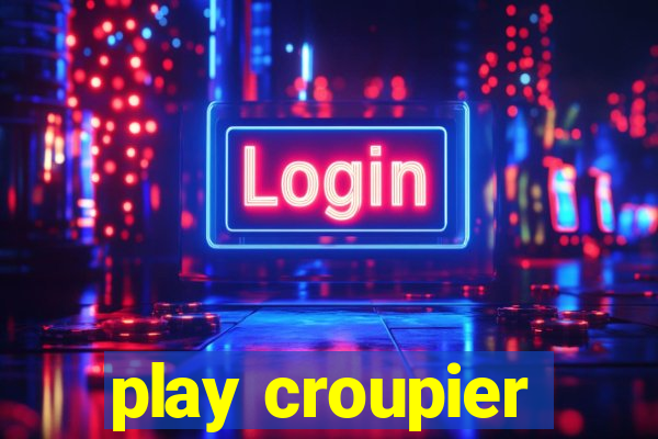 play croupier