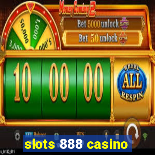 slots 888 casino