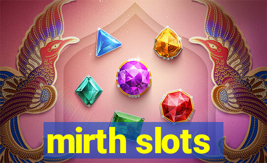 mirth slots