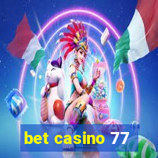 bet casino 77