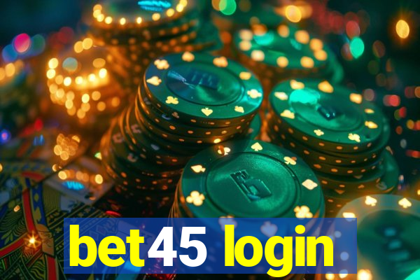 bet45 login