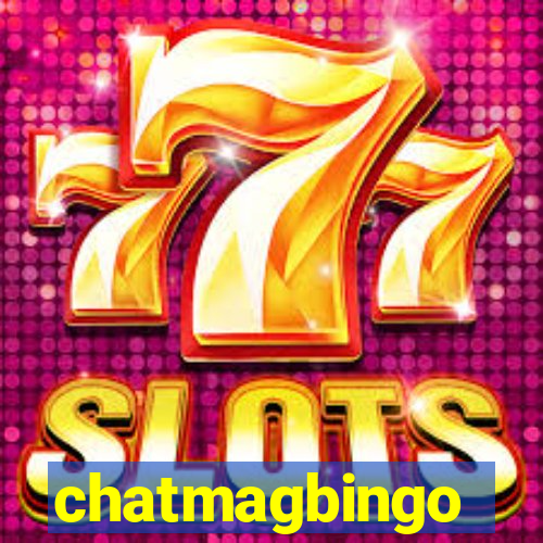 chatmagbingo