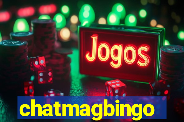 chatmagbingo