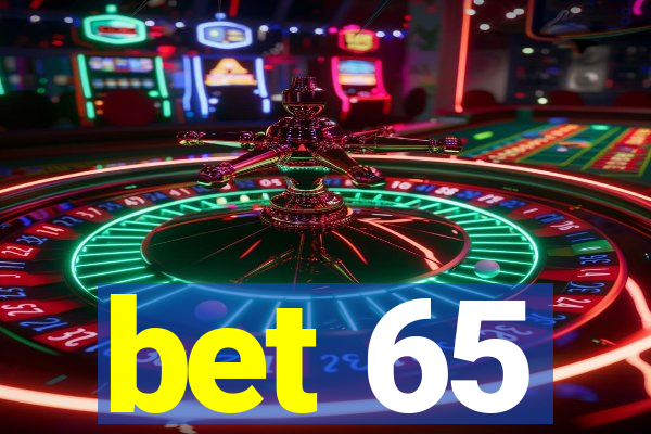 bet 65