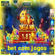 bet com jogos