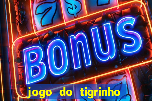 jogo do tigrinho que paga na hora