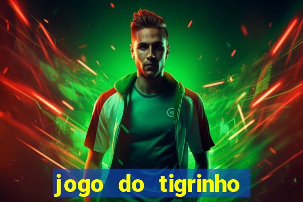 jogo do tigrinho que paga na hora