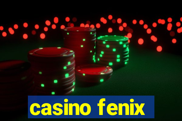 casino fenix