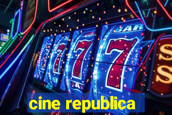 cine republica