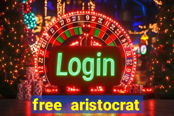 free aristocrat slot games