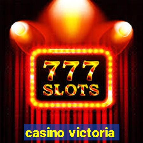 casino victoria