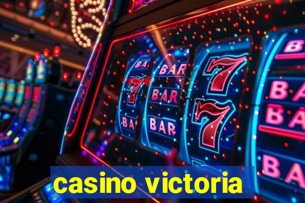 casino victoria