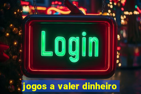 jogos a valer dinheiro