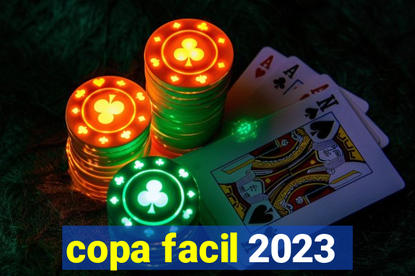 copa facil 2023