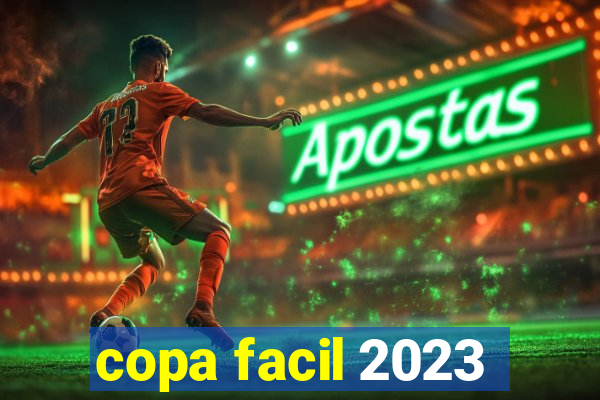 copa facil 2023