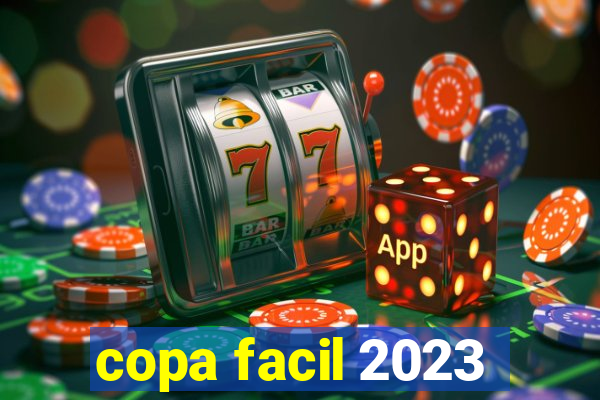 copa facil 2023