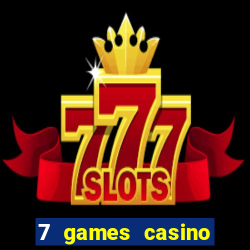 7 games casino paga mesmo