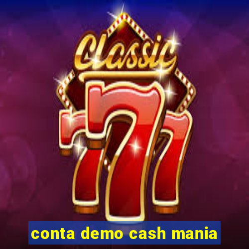 conta demo cash mania