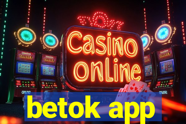 betok app