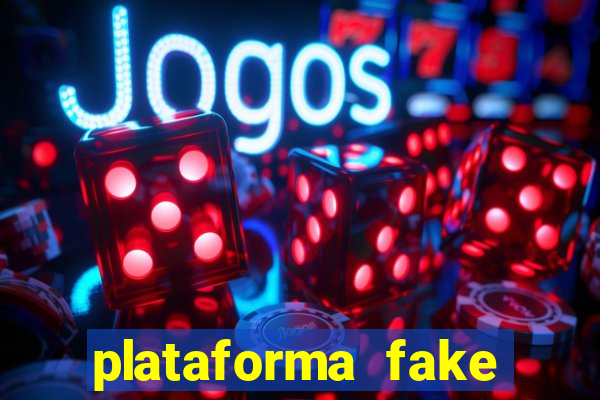 plataforma fake para jogar