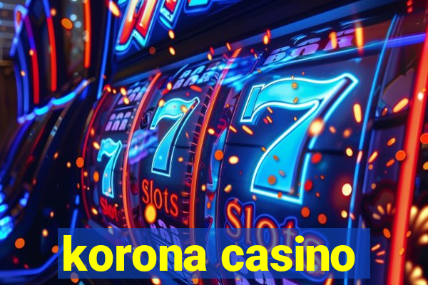 korona casino