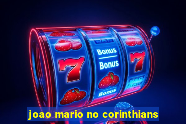 joao mario no corinthians