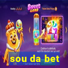 sou da bet