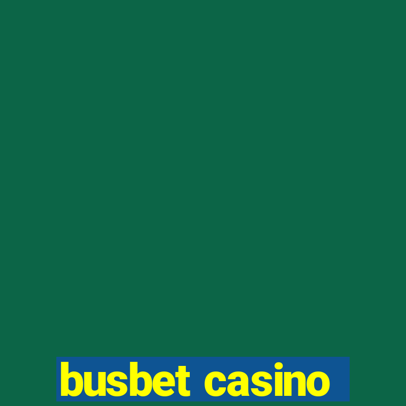 busbet casino