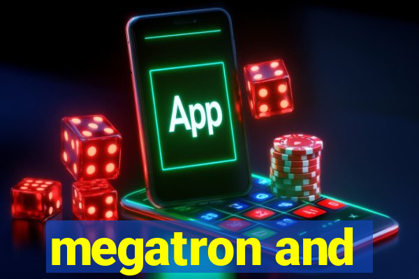 megatron and